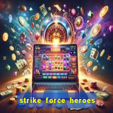 strike force heroes 2 hacked